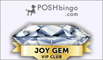 Posh Bingo Joy Gem Vip Club